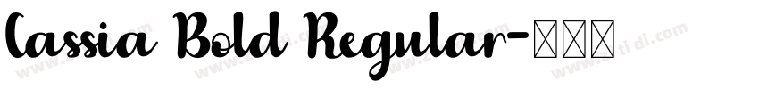 Cassia Bold Regular字体转换